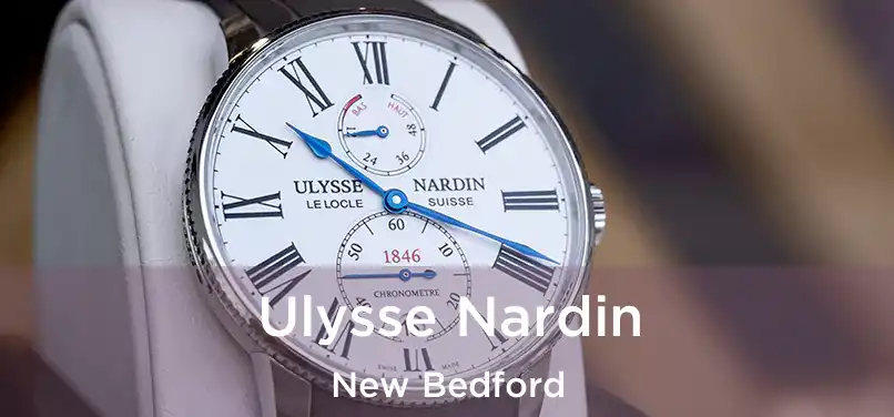 Ulysse Nardin New Bedford