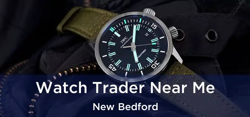 Watch Trader Near Me New Bedford